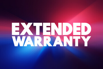 Extended Warranty - policies that extend the warranty period of consumer durable goods beyond what is offered by the manufacturer, text concept background