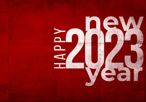 Happy new year 2023 in red industrial ship hull