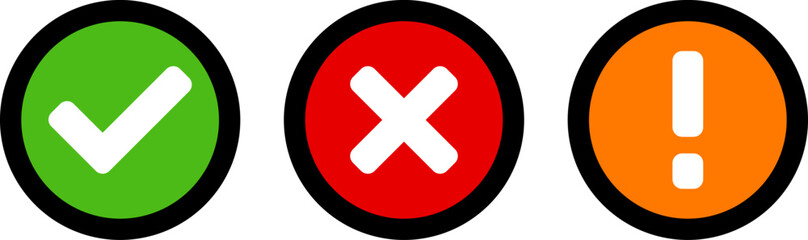 Green Yes or OK Red No or Declined Orange Problem or Warning Flat Icon Set with Check Mark  X Cross and Exclamation Mark Symbols in Circles. Vector Image.