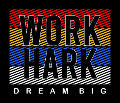 Work Hard Typography Quote Vector T-shirt Design For Print