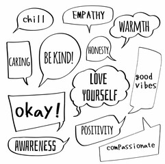 set collection hand drawn speech bubbles of chill, CARING, BE KIND!, okay!, AWARENESS, EMPATHY, WARMTH, HONESTY, LOVE YOURSELF, POSITIVITY, Compassionate, good vibes. vector design illustration