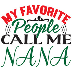 My Favorite People Call Me Nana