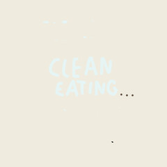 Clean Eating. The inscription on a gray background.
