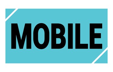 MOBILE text written on blue-black stamp sign.