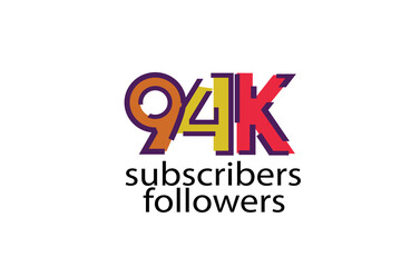 94K, 94.000 subscribers or followers blocks style with 3 colors on white background for social media and internet-vector