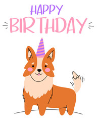 Cute corgi, happy little fun puppy. Card with text Happy Birthday. Kawaii dog. Holiday celebration.