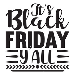 It's Black Friday Y'all