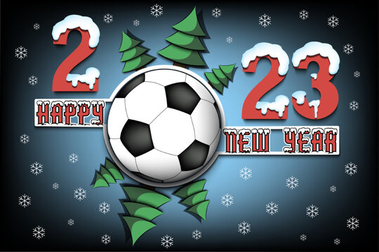 Happy New Year 2023 and soccer ball
