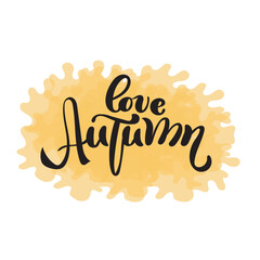 Calligraphic text of love autumn. Hello autumn lettering. Handwritten typography. 