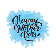 Calligraphic text of mother day. Happy Mothers Day lettering. Handwritten typography. 