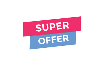 Super offer button web banner template Vector Illustration