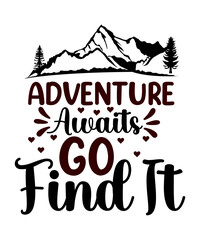adventure, adventure svg, hiking, quote, motivational, svg, the adventure, happy, inspirational, cricut, travel svg, campfire svg, funny camping, typography, 