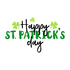 Happy St.Patrick's day. Handwritten holiday quote. Design print to social media, poster, t-shirt, banner, card. Vector illustration