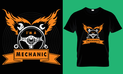 I am a mechanic. Mechanic T-Shirt Design.