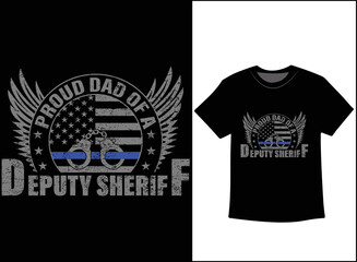 Proud Dad of a Deputy Sheriff T-Shirt Vector Design, Police Officer shirt, Thin blue line shirt, Proud Dad shirts,  Cop Shirt, Police Dad shirt.