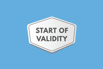 start of validity text Button. start of validity Sign Icon Label Sticker Web Buttons
