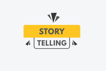 story telling text Button. story telling Sign Icon Label Sticker Web Buttons
