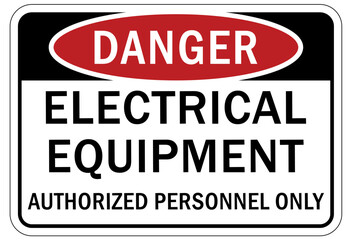 Electrical equipment warning sign and label authorized personnel only