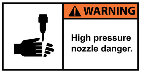Do not put your hand near the high pressure nozzle.,Sign warning.