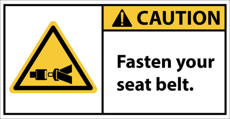 Please fasten your seat belt.sign caution.