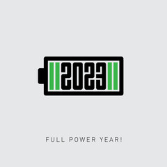 2023 is charged with new achievements, ideas and conquering new heights. Full power year. Motivational, inspirational poster. Happy new year. Horizontal battery with a full charge of energy.