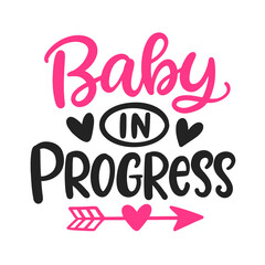Baby in Progress funny hand lettered phrase