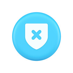 Obraz premium Decline shield button cross mark wrong unsend defense virtual guard 3d realistic icon