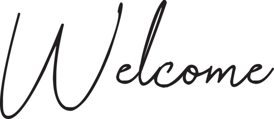 Welcome sign black text. Black welcome text. Simple welcome text. Black handwritten welcome sign.