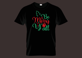 Be Merry Yell T-shirt Design