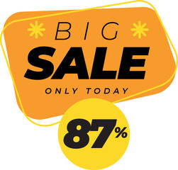 Eighty seven percent big sales only today banner label yellow