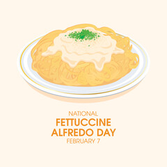 National Fettuccine Alfredo Day vector. Plate of pasta with cream sauce, parmesan cheese and parsley vector. February 7. Important day