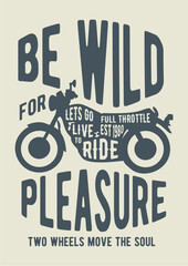 Be wild and pleasure