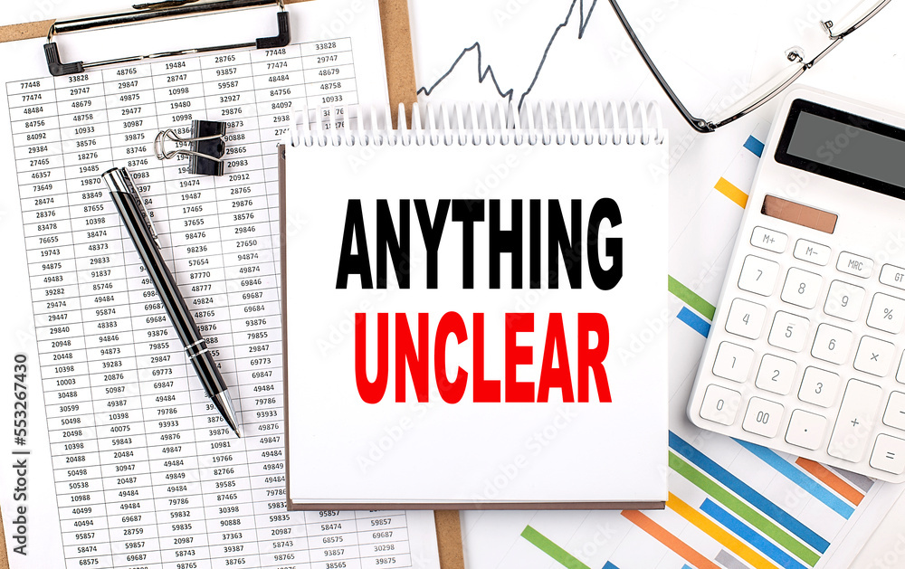Poster anything unclear text on notebook with chart, calculator and pen