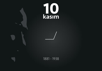 November 10, the day of his death, Mustafa Kemal Atatürk, the first president of the Republic of Turkey. Translation in Turkish: 10 Kasım Saygı ve Atatürk'ü Anma.