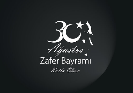 Turkey - August 30, 30 agustos zafer bayrami vector illustration. (30 August, Victory Day Turkey celebration card.)