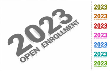 3d illustration of 2023 Open enrollment text on white background, Concept of annual benefits enrollment.