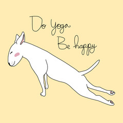Obraz premium Bull Terrier Dog, Do yoga, Be happy cartoon vector illustration