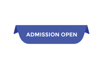 Admission open button web banner template Vector Illustration
