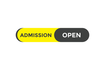 Admission open button web banner template Vector Illustration