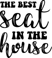 Obraz premium The best seat in the house SVG
