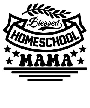 Blessed Homeschool Mama Svg