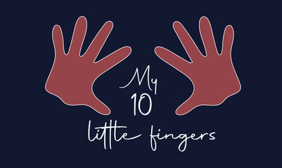 My 10 little fingers. Hand gestures, signals showing both hands together. Can be used for preschool, child development, poster, sticker. ten little fingers in my hands.