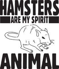 hamsters are my spirit animal.epsFile, Typography t-shirt design