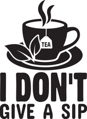  i don't give a sip.eps File, Typography t-shirt design