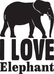 Obraz premium i love elephant.eps File, Typography t-shirt design