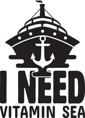  I need vitamin sea.eps File, Typography t-shirt design