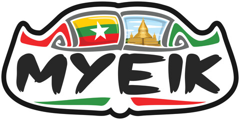 Myeik Myanmar Flag Travel Souvenir Sticker Skyline Landmark Logo Badge Stamp Seal Emblem EPS