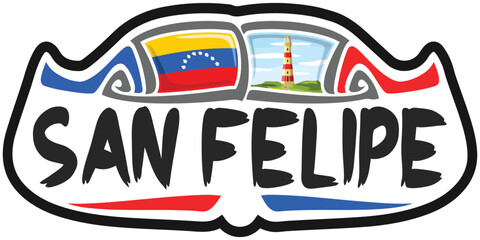San Felipe Venezuela Flag Travel Souvenir Sticker Skyline Landmark Logo Badge Stamp Seal Emblem Coat of Arms Vector Illustration SVG EPS