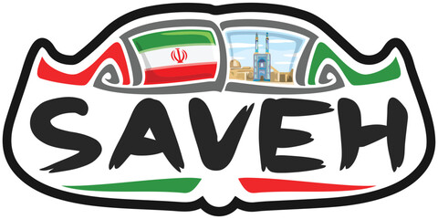 Saveh Iran Flag Travel Souvenir Sticker Skyline Landmark Logo Badge Stamp Seal Emblem Coat of Arms Vector Illustration SVG EPS