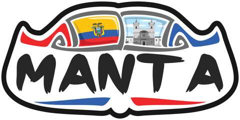 Manta Ecuador Flag Travel Souvenir Sticker Skyline Landmark Logo Badge Stamp Seal Emblem Coat of Arms Vector Illustration SVG EPS
